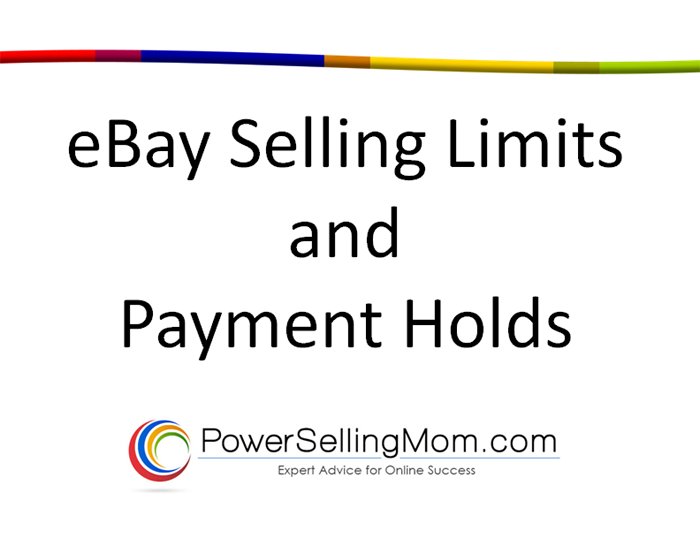ebay seller limits and payment holds