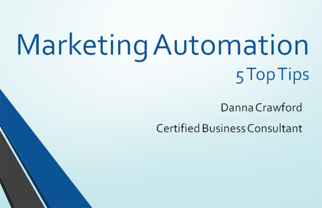 5 Tips On Marketing Automation Is Your Marketing Automated Danna Crawford 