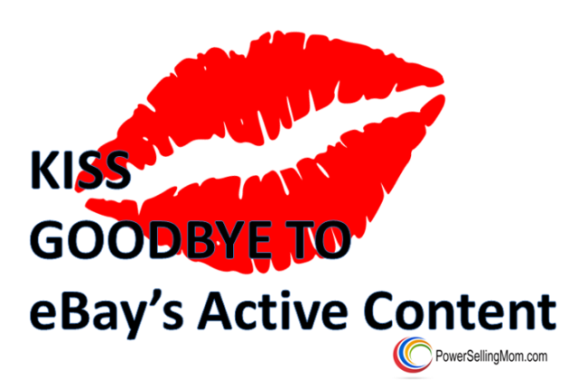 kiss goodbye ebay active content no more active content on ebay