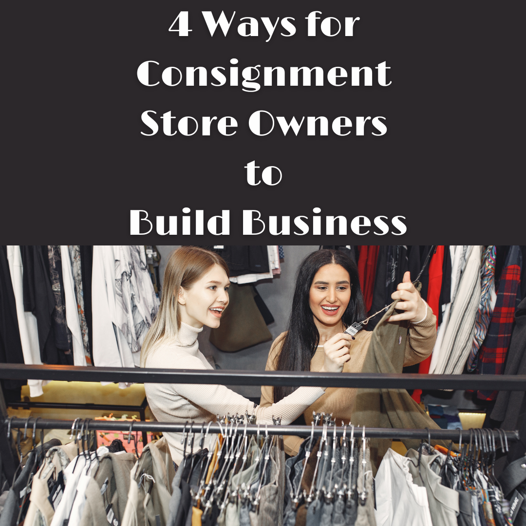 4 Ways for Consignment Store Owners to Build Business
