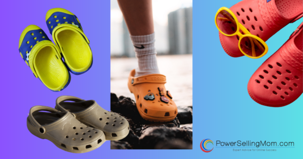 Selling Crocs: A Step-by-Step Guide to Success on eBay, Poshmark, and ...