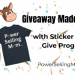 Power Selling Mom t-shirt giveaway created using Sticker Mule Give program